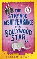 Das seltsame Verschwinden eines Bollywood-Stars - Baby Ganesh Agency Buch 3 - Strange Disappearance of a Bollywood Star - Baby Ganesh Agency Book 3