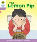 Oxford Reading Tree Biff, Chip and Kipper Stories Entschlüsseln und Entwickeln: Stufe 1+: Die Zitrone Pip - Oxford Reading Tree Biff, Chip and Kipper Stories Decode and Develop: Level 1+: The Lemon Pip