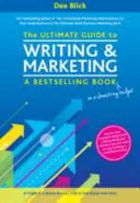 Der ultimative Leitfaden zum Schreiben und Vermarkten eines Bestsellers - mit kleinem Budget - Ultimate Guide to Writing and Marketing a Bestselling Book - on a Shoestring Budget