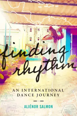 Den Rhythmus finden: Eine internationale Tanzreise - Finding Rhythm: An International Dance Journey