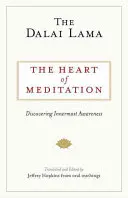 Das Herz der Meditation: Die Entdeckung des innersten Gewahrseins - The Heart of Meditation: Discovering Innermost Awareness