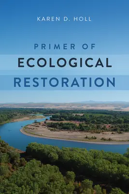 Fibel für ökologische Restaurierung - Primer of Ecological Restoration