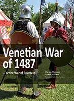 Venezianischer Krieg von 1487 - ... oder der Krieg von Rovereto. - Venetian War of 1487 - ... or the War of Rovereto.