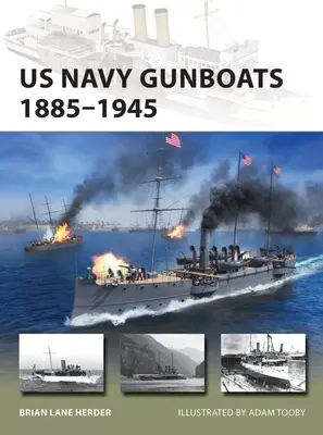 Kanonenboote der US-Marine 1885-1945 - US Navy Gunboats 1885-1945