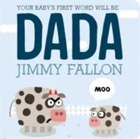 Das erste Wort deines Babys wird Dada sein - Your Baby's First Word Will Be Dada