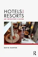 Hotels und Resorts: Ein Leitfaden für Investoren - Hotels and Resorts: An Investor's Guide