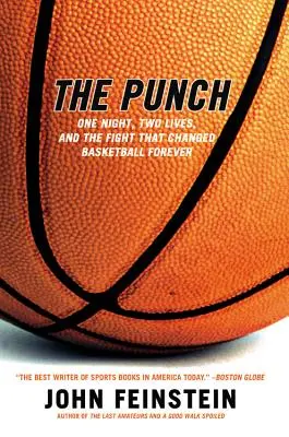 Der Punch: Eine Nacht, zwei Leben und der Kampf, der Basketball für immer veränderte - The Punch: One Night, Two Lives, and the Fight That Changed Basketball Forever