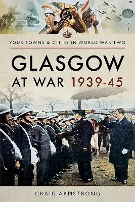 Glasgow im Krieg 1939-45 - Glasgow at War 1939-45