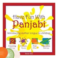 Viel Spaß mit Panjabi - Kinder an die Muttersprache heranführen - Have Fun with Panjabi - Introducing Mother Tongue to Children