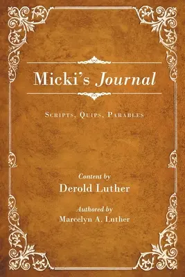 Micki's Tagebuch: Skripte, Zitate, Parabeln - Micki's Journal: Scripts, Quips, Parables