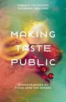 Geschmack öffentlich machen: Ethnographien des Essens und der Sinne - Making Taste Public: Ethnographies of Food and the Senses