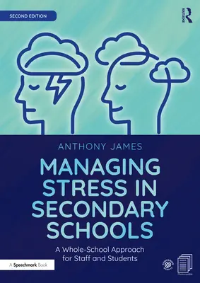 Stressbewältigung in weiterführenden Schulen: Ein schulübergreifender Ansatz für Lehrer und Schüler - Managing Stress in Secondary Schools: A Whole-School Approach for Staff and Students