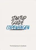 Startup-Führer Kopenhagen Vol.2 - Startup Guide Copenhagen Vol.2