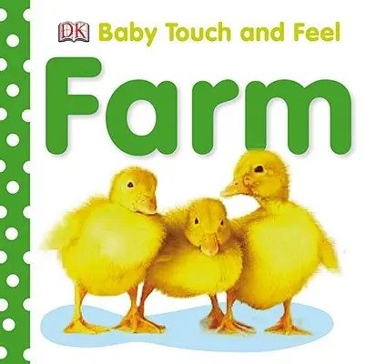 Baby Fühlen und Tasten: Bauernhof - Baby Touch and Feel: Farm