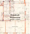 Friedrich Weinwurm: Architekt - Friedrich Weinwurm: Architect