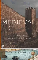 Mittelalterliche Städte: Ihre Ursprünge und die Wiederbelebung des Handels - Aktualisierte Ausgabe - Medieval Cities: Their Origins and the Revival of Trade - Updated Edition