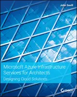 Microsoft Azure-Infrastrukturdienste für Architekten: Entwerfen von Cloud-Lösungen - Microsoft Azure Infrastructure Services for Architects: Designing Cloud Solutions