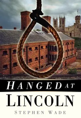 Gehängt in Lincoln - Hanged at Lincoln