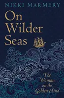 Auf wilderen Meeren: 'Ein spannender historischer Roman' David Nicholls - On Wilder Seas: 'A Thrilling Historical Novel' David Nicholls