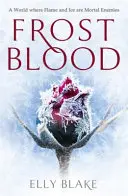 Frostblood: der epische New York Times-Bestseller - Die Frostblood-Saga Buch eins - Frostblood: the epic New York Times bestseller - The Frostblood Saga Book One