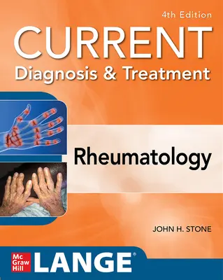 Aktuelle Diagnose und Behandlung in der Rheumatologie, Vierte Auflage - Current Diagnosis & Treatment in Rheumatology, Fourth Edition