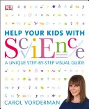 Help Your Kids with Science - Ein einzigartiger visueller Leitfaden mit Schritt-für-Schritt-Anleitung, Überarbeitung und Nachschlagewerk - Help Your Kids with Science - A Unique Step-by-Step Visual Guide, Revision and Reference