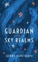 Wächter der Himmelreiche, Band 1 - Guardian of the Sky Realms, Volume 1