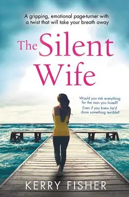 The Silent Wife: Ein packender, emotionaler Page-Turner mit einer Wendung, die Ihnen den Atem rauben wird - The Silent Wife: A Gripping, Emotional Page-Turner with a Twist That Will Take Your Breath Away