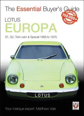 Lotus Europa: S1, S2, Twin CAM und Spezial 1966 bis 1975 - Lotus Europa: S1, S2, Twin CAM & Special 1966 to 1975