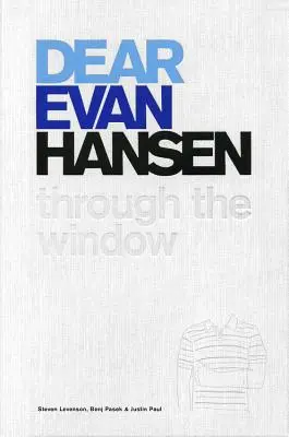 Dear Evan Hansen: Durch das Fenster - Dear Evan Hansen: Through the Window