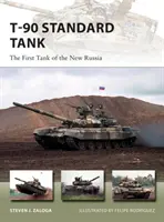 T-90 Standardpanzer: Der erste Panzer des neuen Russlands - T-90 Standard Tank: The First Tank of the New Russia