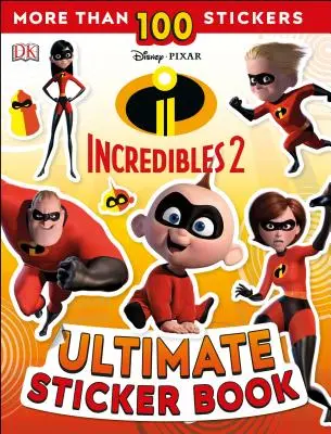 Ultimatives Sticker-Buch: Disney Pixar: Die Unglaublichen 2 - Ultimate Sticker Book: Disney Pixar: The Incredibles 2