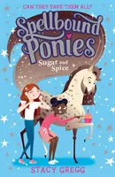 Verzauberte Ponys: Zucker und Gewürz - Spellbound Ponies: Sugar and Spice