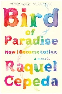 Paradiesvogel: Wie ich zur Latina wurde - Bird of Paradise: How I Became Latina