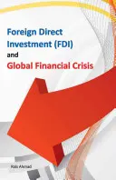 Ausländische Direktinvestitionen (FDI) und die globale Finanzkrise - Foreign Direct Investment (Fdi) and Global Financial Crisis