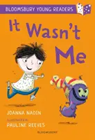 Ich war's nicht: Ein Bloomsbury Young Reader - Lime Book Band - It Wasn't Me: A Bloomsbury Young Reader - Lime Book Band