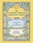 Das Nourishing Traditions Kochbuch für Kinder: Kindern das Kochen auf die Art der Nourishing Traditions beibringen - The Nourishing Traditions Cookbook for Children: Teaching Children to Cook the Nourishing Traditions Way