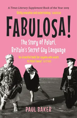 Fabulosa! Die Geschichte von Polari, Großbritanniens geheimer Schwulensprache - Fabulosa!: The Story of Polari, Britain's Secret Gay Language