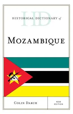 Historisches Wörterbuch von Mosambik, Neue Ausgabe - Historical Dictionary of Mozambique, New Edition