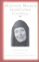 Mutter Maria Skobtsova: Wesentliche Schriften - Mother Maria Skobtsova: Essential Writings