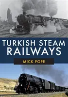 Türkische Dampfeisenbahnen - Turkish Steam Railways