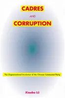 Kader und Korruption: Die organisatorische Umwandlung der Kommunistischen Partei Chinas - Cadres and Corruption: The Organizational Involution of the Chinese Communist Party