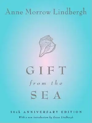 Geschenk des Meeres: 50. Jubiläumsausgabe - Gift from the Sea: 50th Anniversary Edition