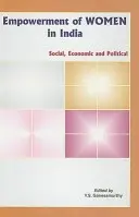 Ermächtigung der Frauen in Indien: Soziales, Wirtschaft und Politik - Empowerment of Women in India: Social, Economic and Political