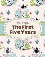 Baby's Buch Die ersten fünf Jahre: Memory Keeper - Erstes Mal Eltern werden - Während du wächst - Geschenk zur Babyparty - Baby's Book The First Five Years: Memory Keeper - First Time Parent - As You Grow - Baby Shower Gift