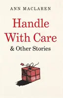 Handle With Care und andere Geschichten - Handle With Care and Other Stories