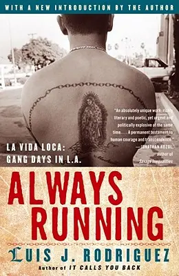 Immer auf der Flucht: La Vida Loca: Gang-Tage in L.A. - Always Running: La Vida Loca: Gang Days in L.A.