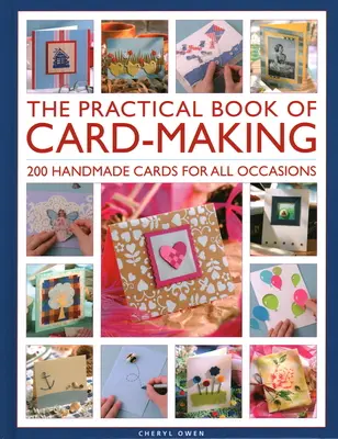 Das praktische Buch der Kartenherstellung: 200 handgemachte Karten für alle Anlässe - The Practical Book of Card-Making: 200 Handmade Cards for All Occasions