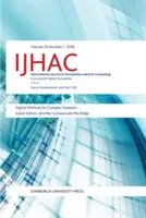 Digitale Methoden für komplexe Datensätze: Ijhac Band 10, Ausgabe 1 - Digital Methods for Complex Datasets: Ijhac Volume 10, Issue 1
