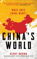 Chinas Welt: Die Außenpolitik der jüngsten Supermacht der Welt - China's World: The Foreign Policy of the World's Newest Superpower